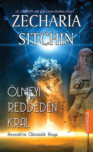 Ölmeyi Reddeden Kral : Annunaki’nin Ölümsüzlük Arayışı - Zecharia Sitchin - LV'S Global Media