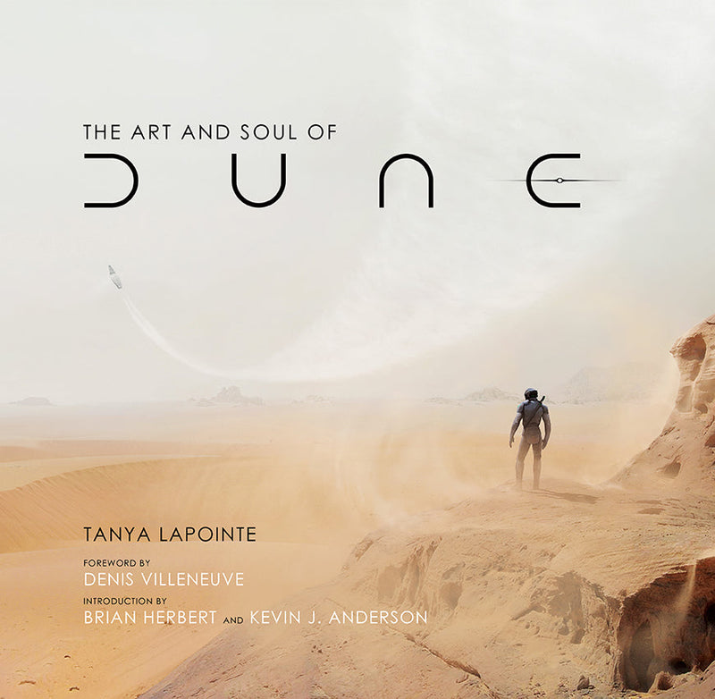 The Art and Soul of Dune by Tanya Lapointe, Denis Villeneuve [Hardcover]