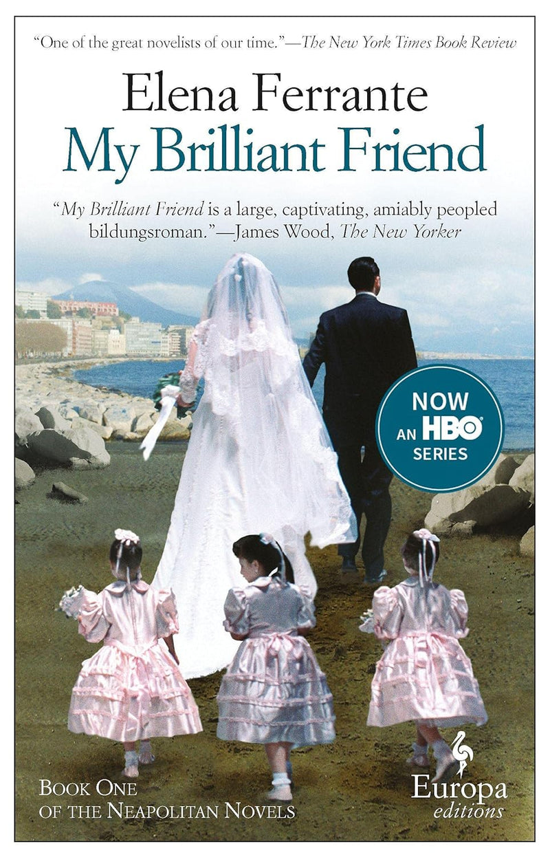 My Brilliant Friend: A Novel (Neapolitan Novels, 1) by Elena Ferrante [Paperback] - LV'S Global Media