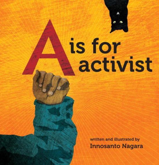 A is for Activist by Innosanto Nagara [Board Book] - LV'S Global Media