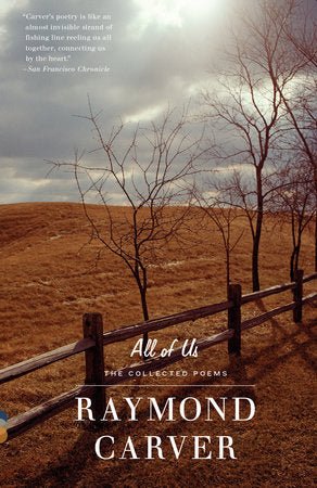 All of Us: The Collected Poems (Vintage Contemporaries) by Raymond Carver [Paperback] - LV'S Global Media