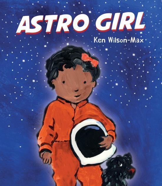Astro Girl by Ken Wilson-Max [Hardcover] - LV'S Global Media