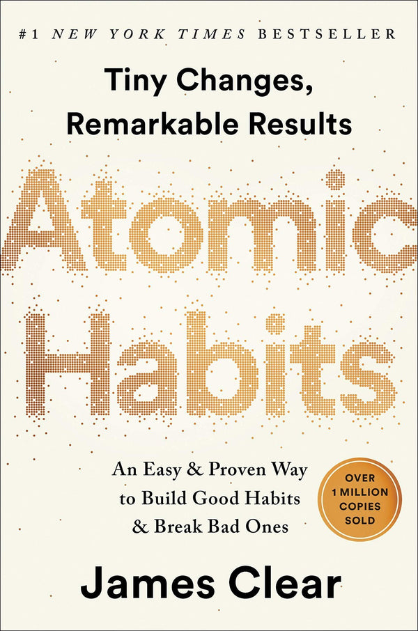 Atomic Habits: An Easy & Proven Way to Build Good Habits & Break Bad Ones - LV'S Global Media