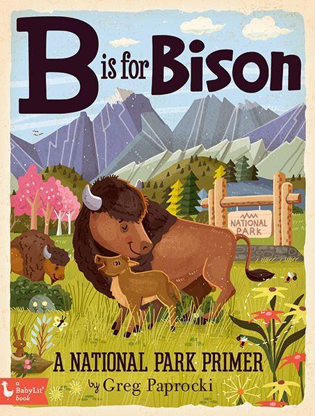 B Is for Bison by Greg Paprocki [Board Book] - LV'S Global Media