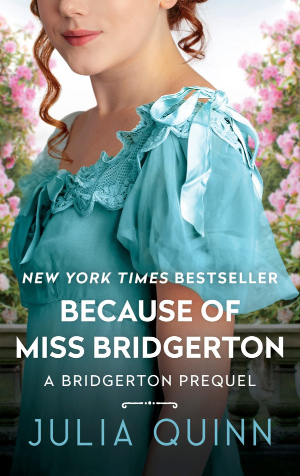 Because of Miss Bridgerton: A Bridgerton Prequel #1 by Julia Quinn [Paperback] - LV'S Global Media