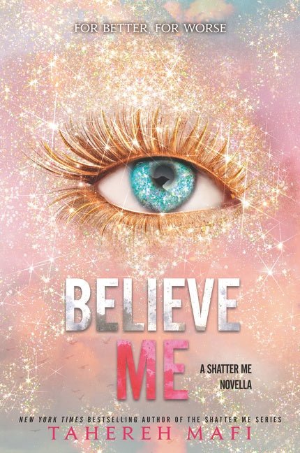 Believe Me (Shatter Me Novella) by Tahereh Mafi [Paperback] - LV'S Global Media