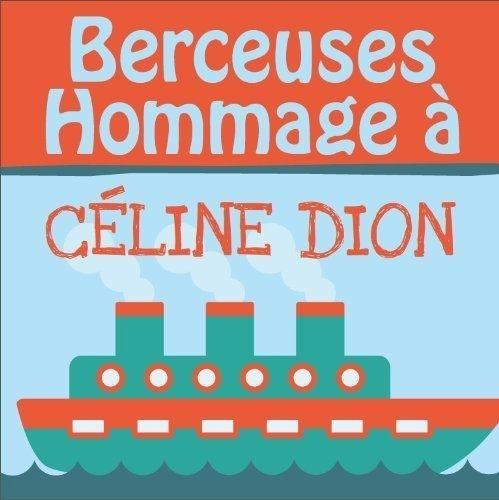 Berceuses Hommage a Celine Dion (CD - Brand New) Dion, Celine - LV'S Global Media