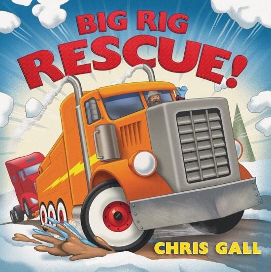 Big Rig Rescue! by Chris Gall [Hardcover] - LV'S Global Media