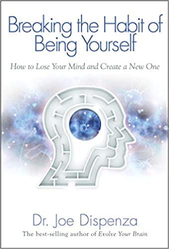 Breaking The Habit of Being Yourself by Joe Dispenza [Paperback] - LV'S Global Media