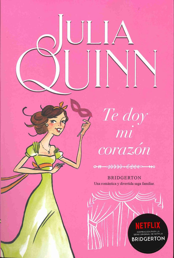 Bridgerton 3 - Te Doy Mi Corazon (Spanish Edition) by Julia Quinn [Paperback] - LV'S Global Media