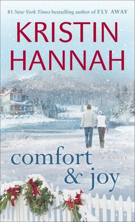 Comfort & Joy A Novel by Kristin Hannah [Mass Market Paperback] - LV'S Global Media