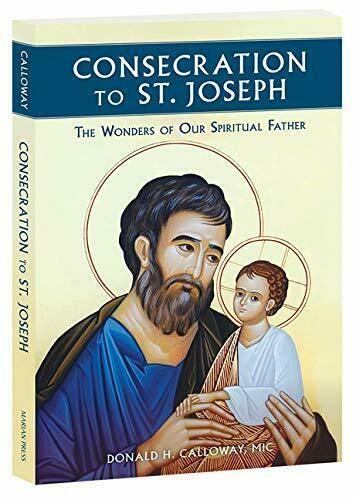 Consecration to St. Joseph: The Wonders of Our Spiritual Father -Donald Calloway - LV'S Global Media