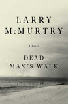 Dead Man's Walk (Lonesome Dove) by Larry McMurtry [Paperback] - LV'S Global Media