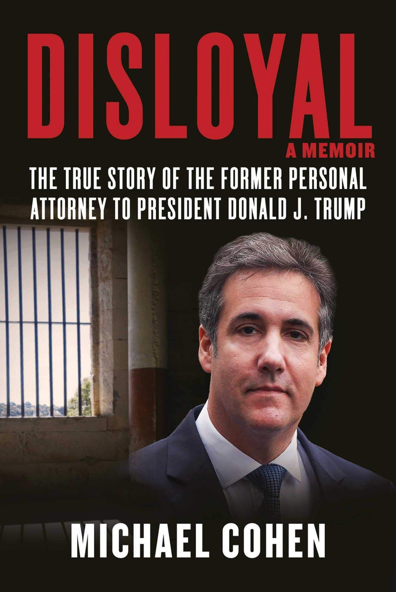 Disloyal: A Memoir: The True Story of the Former Personal Attorney to President Donald J. Trump - LV'S Global Media