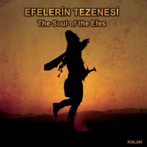 Efelerin Tezenesi - The Soul of the Efes (CD) - LV'S Global Media