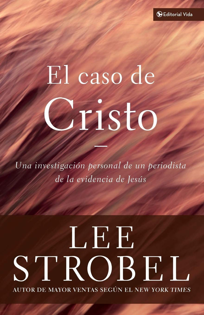 El Caso de Cristo = The Case for Christ by Lee Strobel [Paperback] [Spanish] - LV'S Global Media