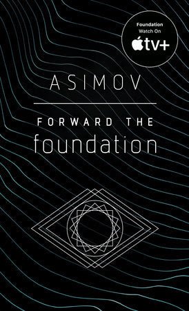 Forward the Foundation (Foundation #7) by Isaac Asimov [Mass Market] - LV'S Global Media