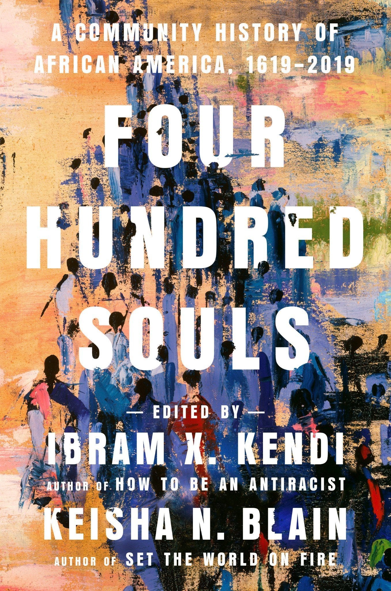 Four Hundred Souls: A Community History of African America by Ibram X. Kendi - LV'S Global Media