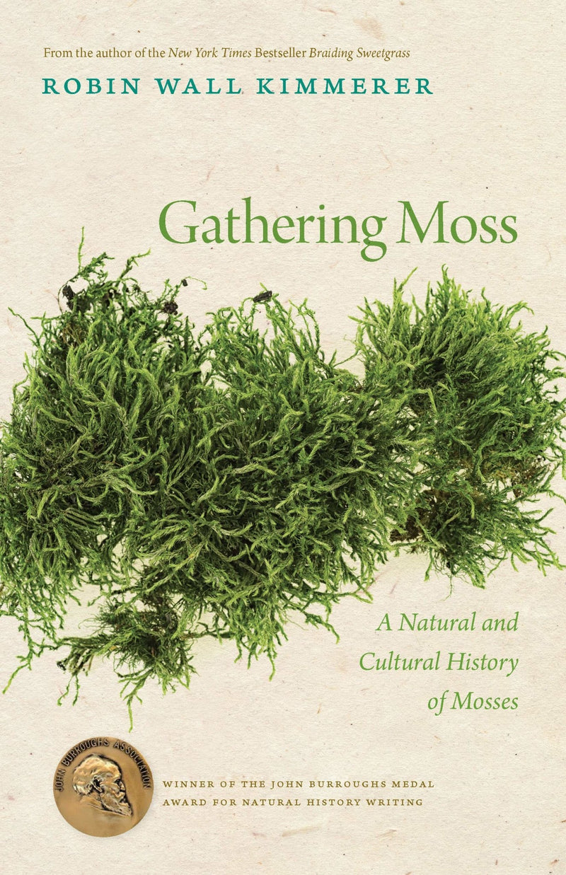 Gathering Moss: A Natural and Cultural History of Mosses By Robin Wall Kimmerer [Paperback] - LV'S Global Media