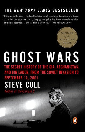 Ghost Wars: The Secret History of the CIA, Afghanistan, and Bin Laden, from the Soviet Invasion to September 10, 2001 by Steve Coll [Paperback] - LV'S Global Media