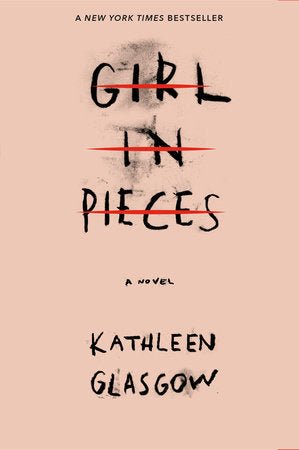 Girl in Pieces by Kathleen Glasgow [Paperback] - LV'S Global Media