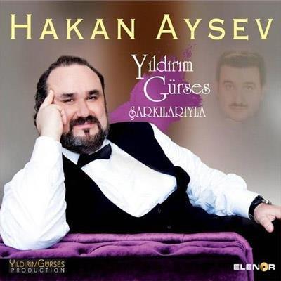 Hakan Aysev & Yıldırım Gürses Şarkılarıyla (CD) - LV'S Global Media
