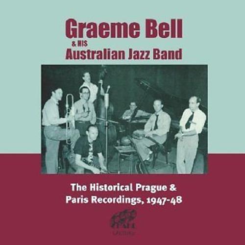 Historic Prague & Paris Recordings 1947-48 (CD - New) Graeme Bell's Australia - LV'S Global Media