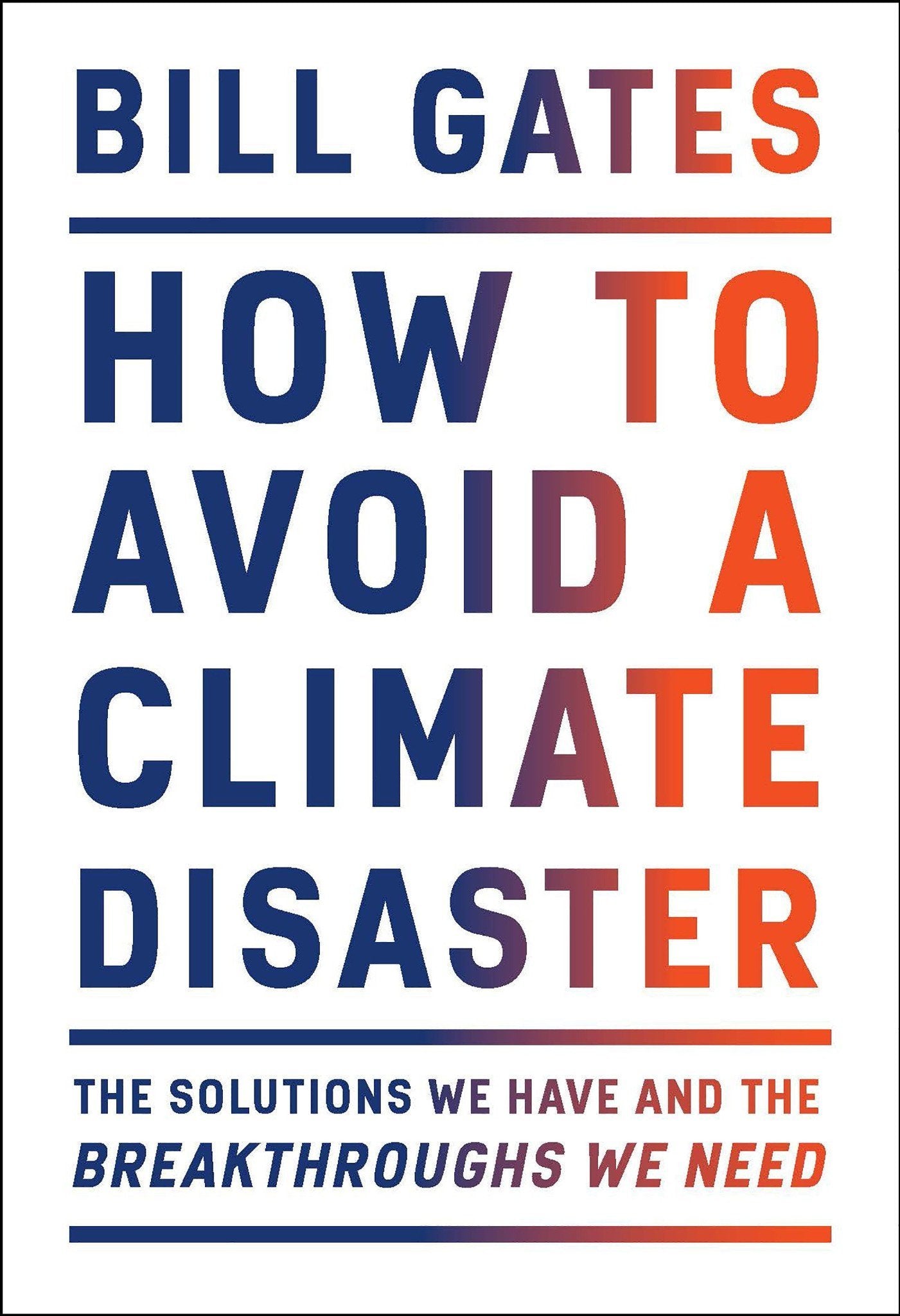 How to Avoid a Climate Disaster: The Solutions We Have and the... by Bill Gates - LV'S Global Media