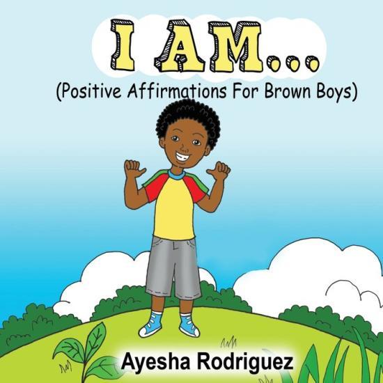 I AM... by Ayesha Rodriguez [Trade Paperback] - LV'S Global Media