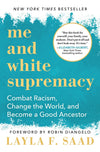 Me and White Supremacy: Combat Racism, Change the World & Become a Good Ancestor - LV'S Global Media