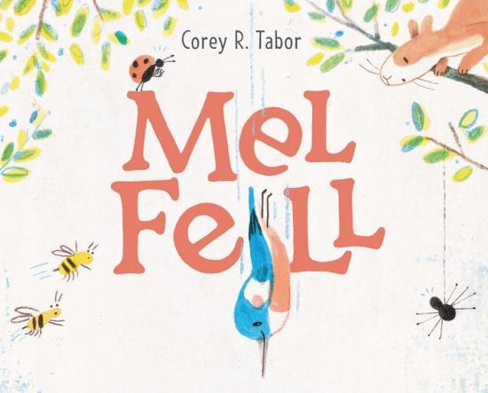 Mel Fell by Corey R. Tabor [Hardcover] - LV'S Global Media