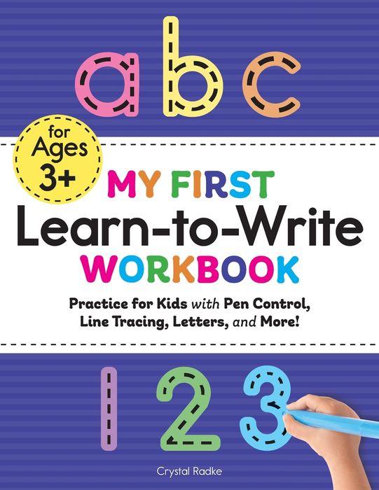 My First Learn to Write Workbook by Crystal Radke [Trade Paperback] - LV'S Global Media