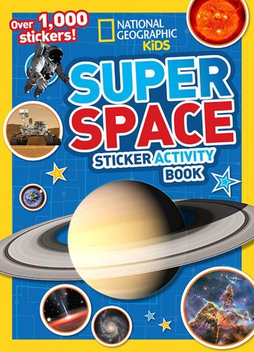 National Geographic Kids Super Space Sticker Activity Book by National Geographic Kids [Mass Market] - LV'S Global Media