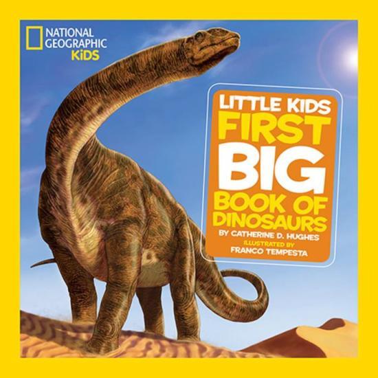 National Geographic Little Kids First Big Book of Dinosaurs by Catherine Hughes [Hardcover Picture Book] - LV'S Global Media
