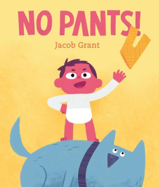 No Pants! by Jacob Grant [Hardcover] - LV'S Global Media