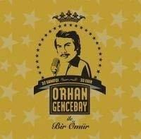 Orhan Gencebay ile Bir Ömür (2 CD Set) 2012 Albüm - LV'S Global Media