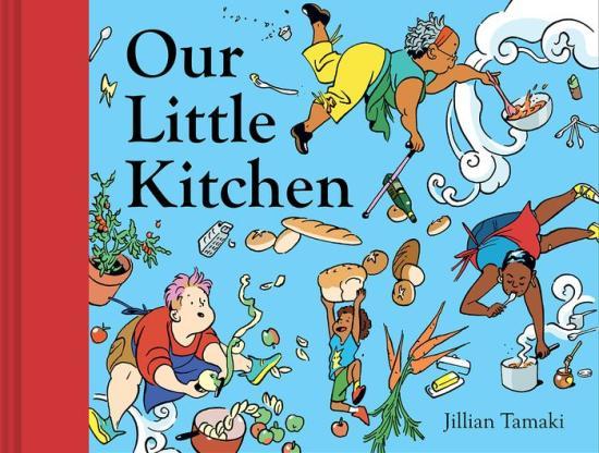 Our Little Kitchen by Jillian Tamaki [Hardcover] - LV'S Global Media