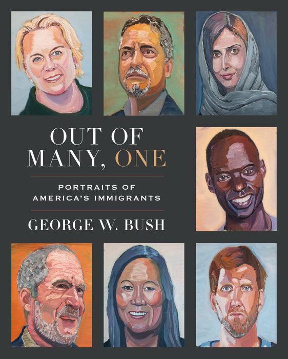 Out of Many, One: Portraits of America's Immigrants By George W. Bush -Hardcover - LV'S Global Media