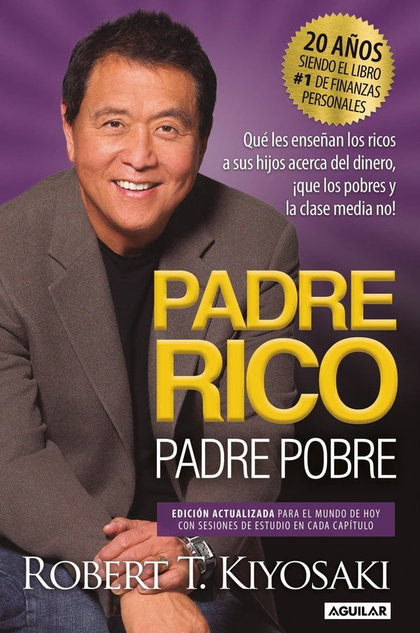 Padre Rico, Padre Pobre. Edicion 20 aniversario / Rich Dad Poor Dad by Robert T. Kiyosaki [Trade Paperback] - LV'S Global Media