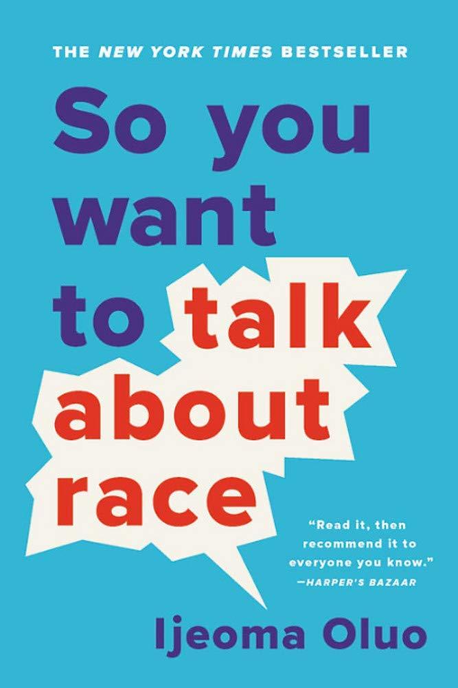 Paperback - So You Want to Talk about Race by Ijeoma Oluo - LV'S Global Media