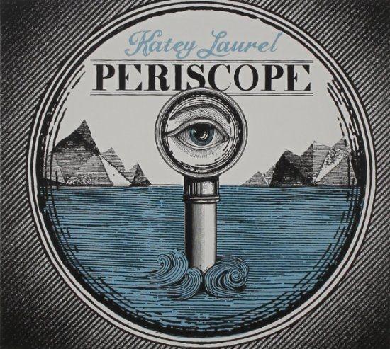 Periscope (CD - Brand New) Laurel, Katey - LV'S Global Media