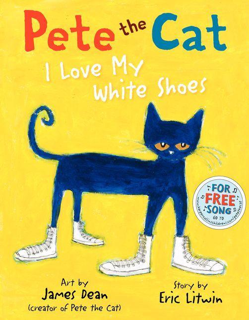 Pete the Cat: I Love My White Shoes by Eric Litwin [Hardcover] - LV'S Global Media