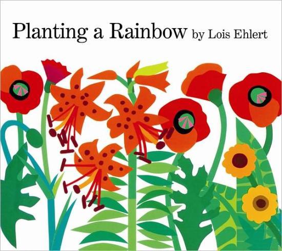 Planting a Rainbow by Lois Ehlert [Trade Paperback] - LV'S Global Media