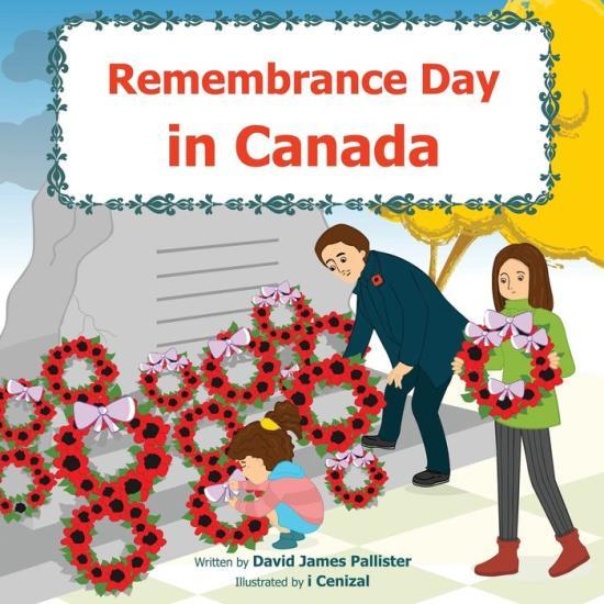 Remembrance Day in Canada by David James Pallister [Paperback] - LV'S Global Media