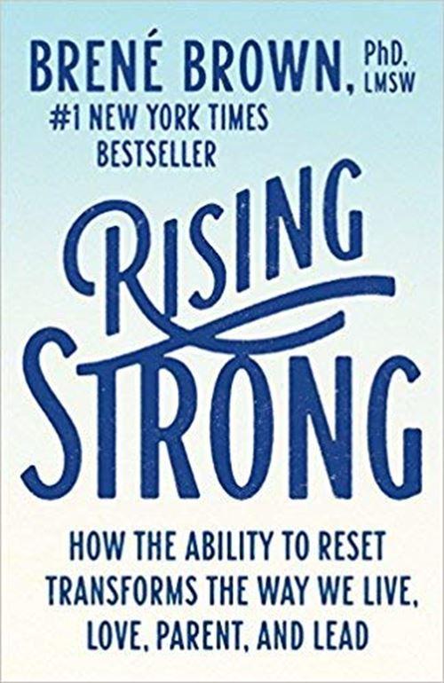 Rising Strong: How the Ability to Reset Transforms the Way We Live, Love, Parent, and Lead By Brené Brown [Paperback] - LV'S Global Media