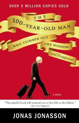The 100-Year-Old Man Who Climbed Out the Window and Disappeared by Jonas Jonasson - LV'S Global Media