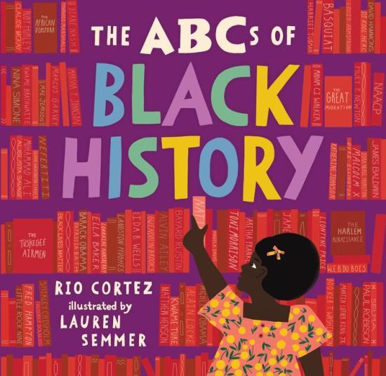 The ABCs of Black History by Rio Cortez [Hardcover with dust jacket] - LV'S Global Media