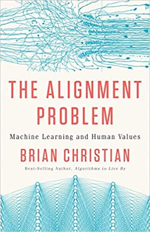 The Alignment Problem: Machine Learning and Human Values by Brian Christian [Hardcover] - LV'S Global Media