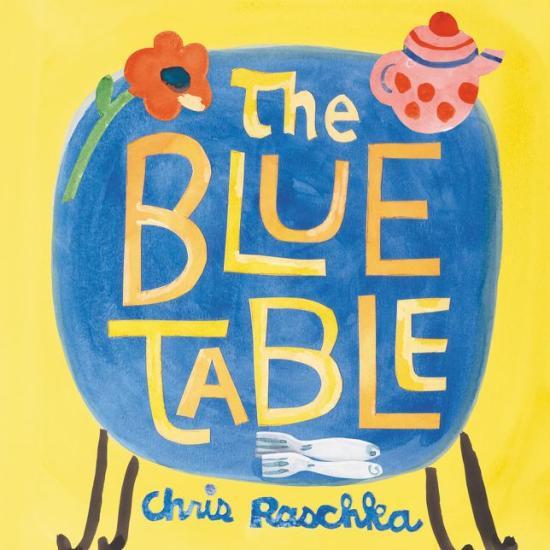 The Blue Table by Chris Raschka [Hardcover] - LV'S Global Media