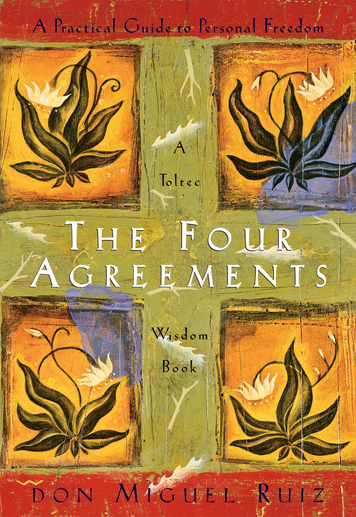The Four Agreements: A Practical Guide to Personal Freedom (Toltec Wisdom) by Don Miguel Ruiz - LV'S Global Media